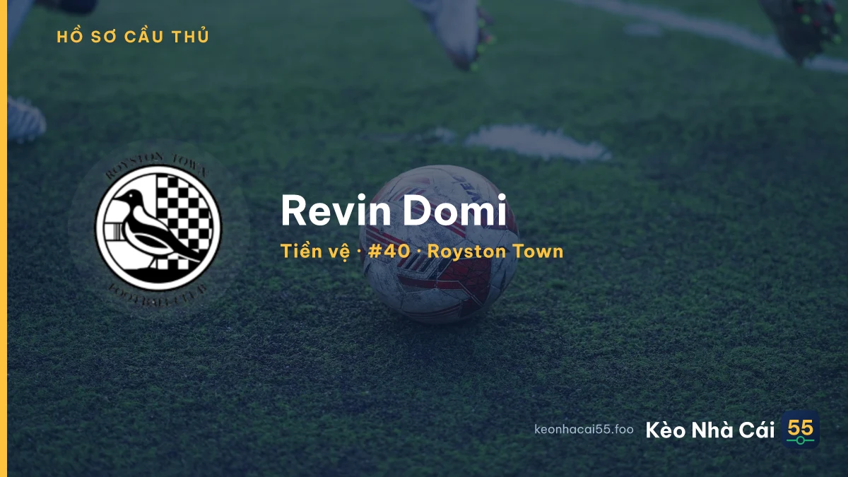 Revin Domi — Royston Town
