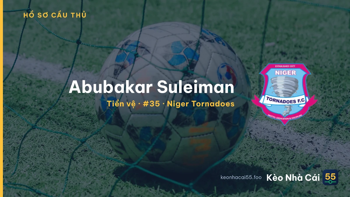 Abubakar Suleiman — Niger Tornadoes