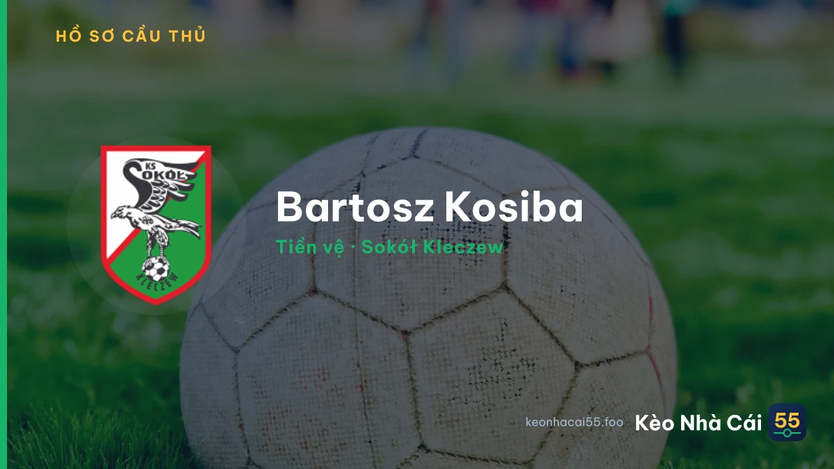 Bartosz Kosiba — Sokół Kleczew