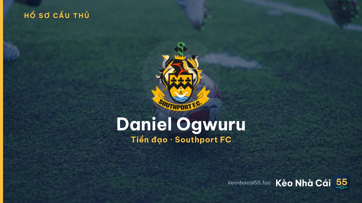 Daniel Ogwuru — Southport FC