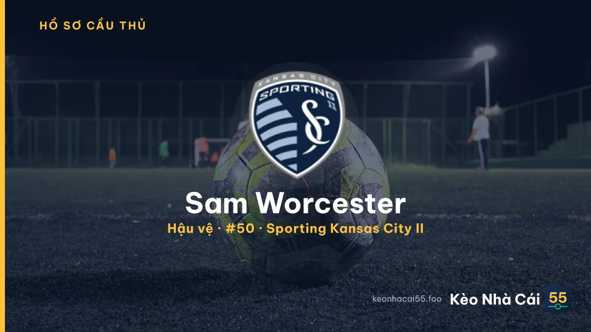 Sam Worcester — Sporting Kansas City II