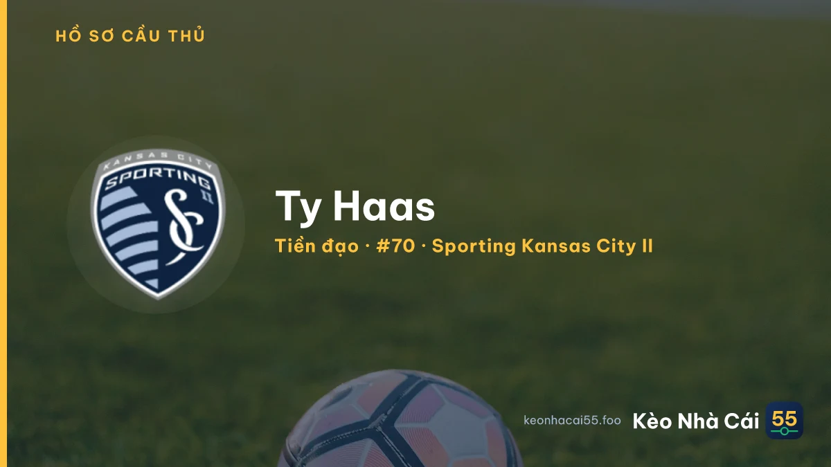 Ty Haas — Sporting Kansas City II