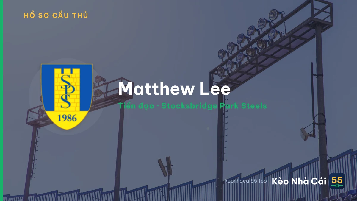 Matthew Lee — Stocksbridge Park Steels