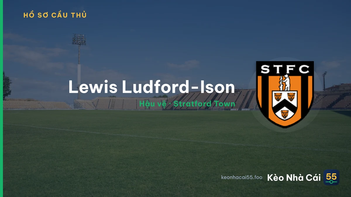 Lewis Ludford-Ison — Stratford Town