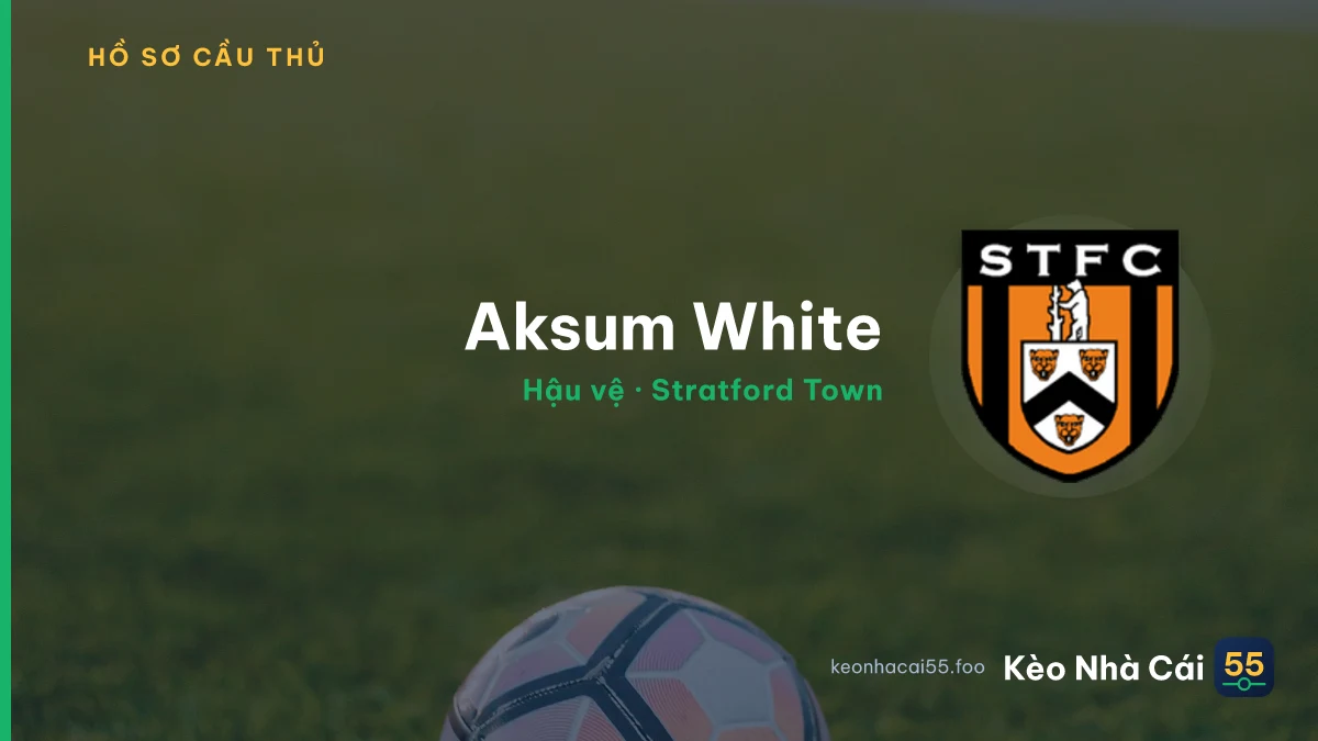 Aksum White — Stratford Town