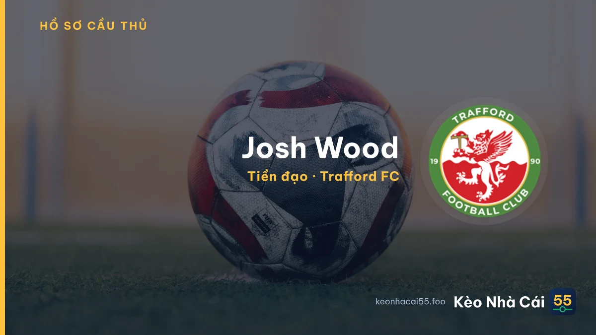 Josh Wood — Trafford FC