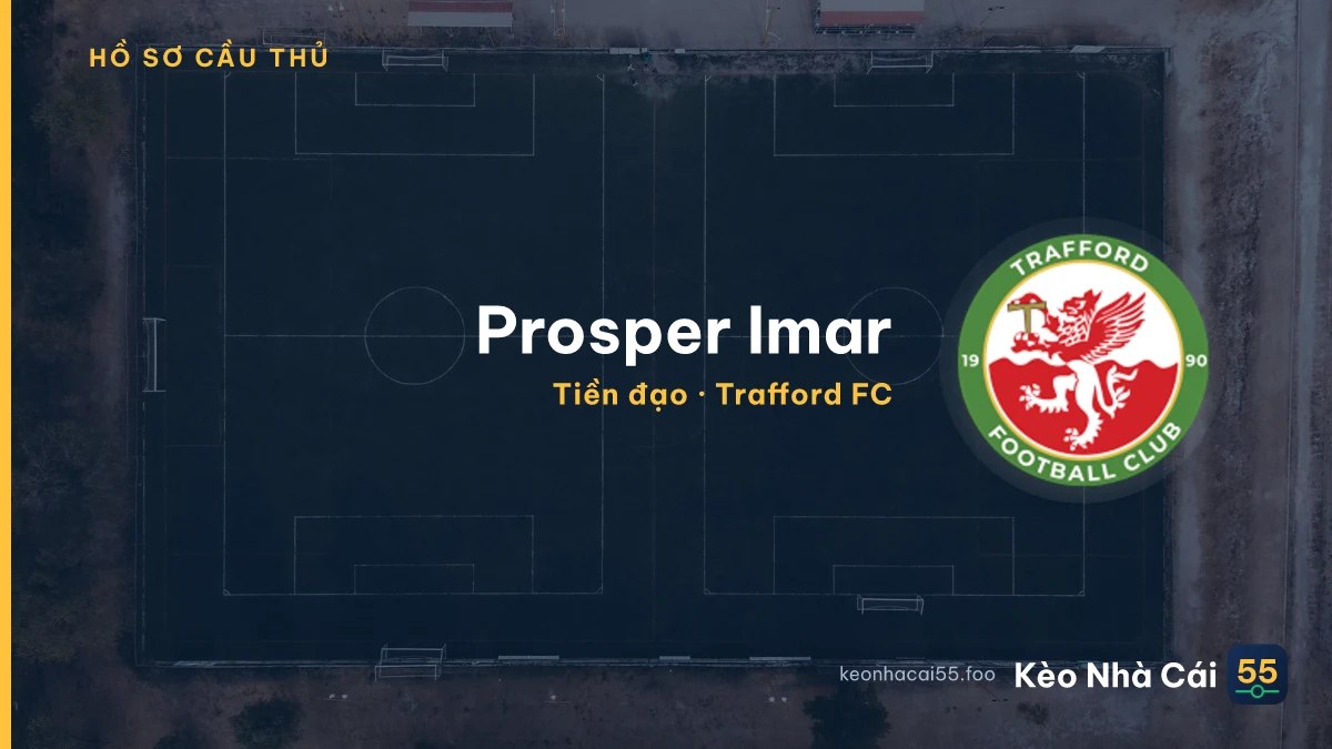 Prosper Imar — Trafford FC