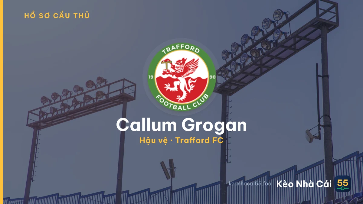 Callum Grogan — Trafford FC