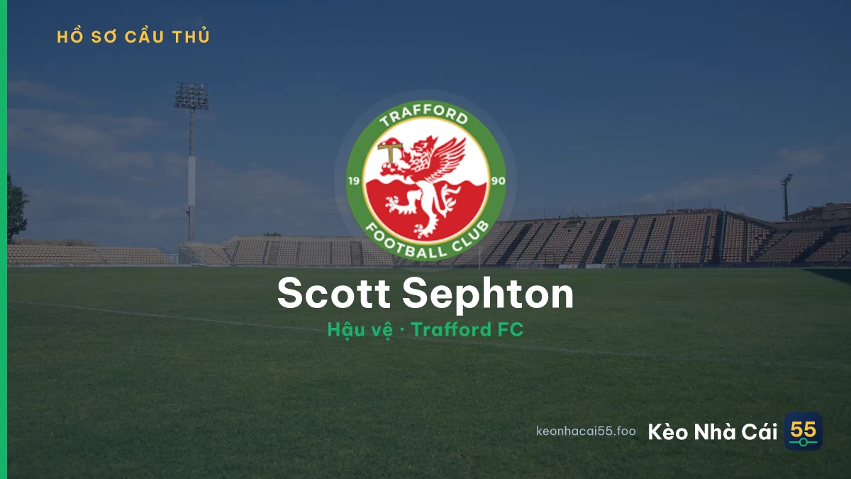 Scott Sephton — Trafford FC