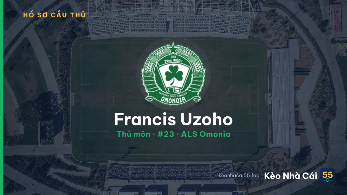 Francis Uzoho — ALS Omonia