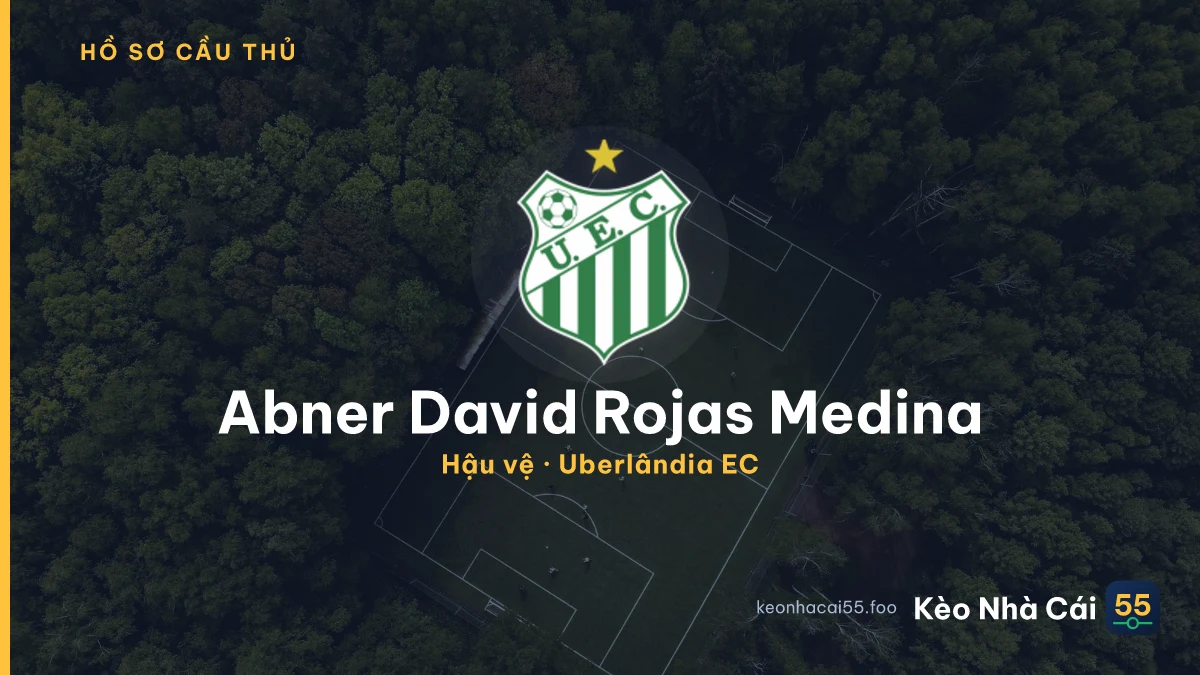 Abner David Rojas Medina — Uberlândia EC