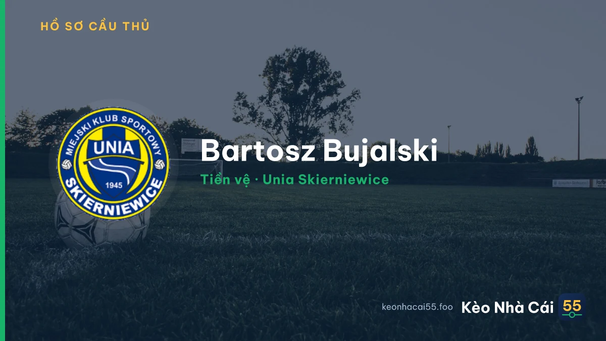 Bartosz Bujalski — Unia Skierniewice