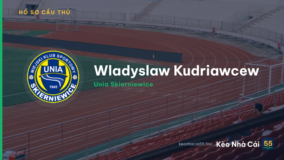 Wladyslaw Kudriawcew — Unia Skierniewice