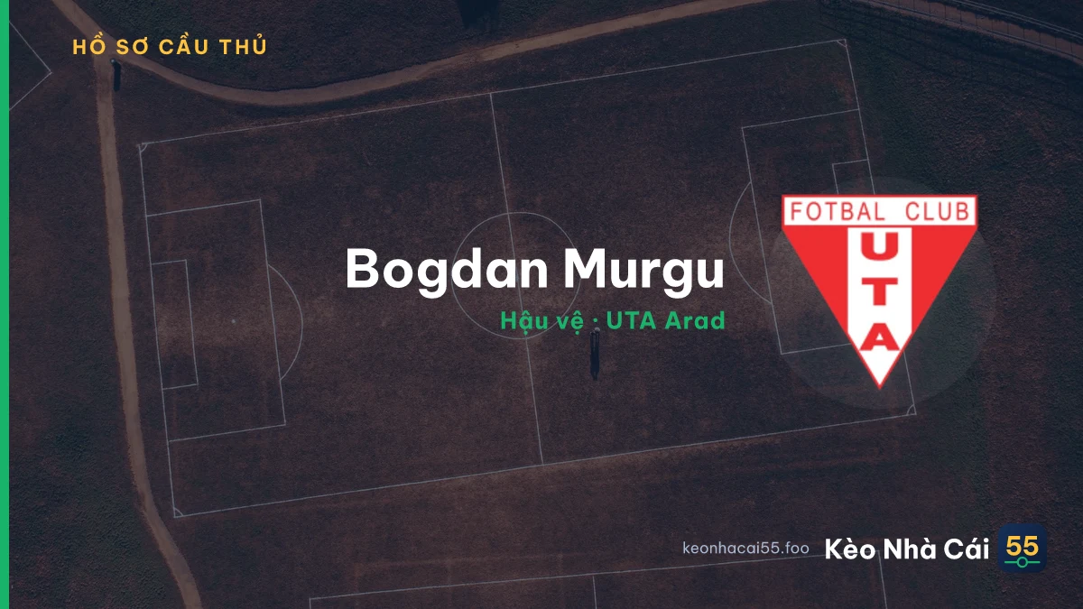 Bogdan Murgu — UTA Arad