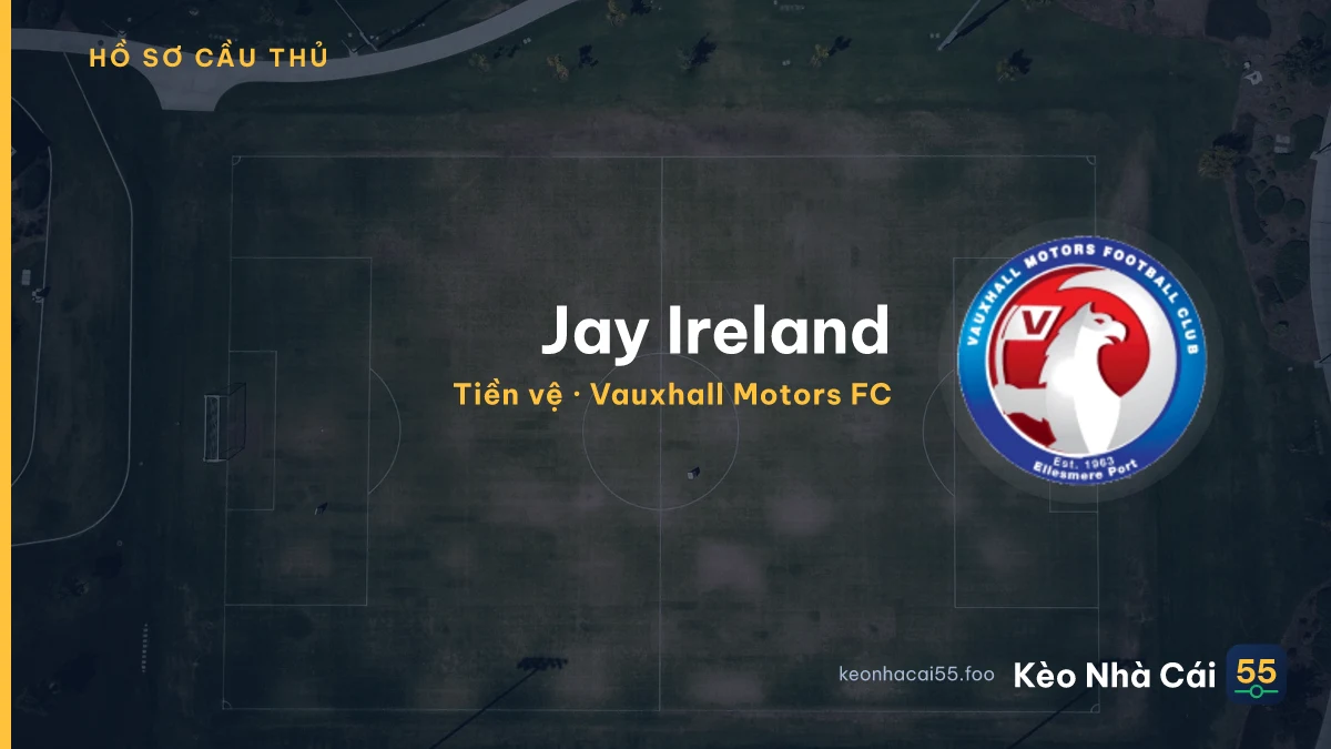 Jay Ireland — Vauxhall Motors FC