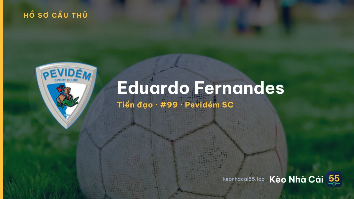 Eduardo Fernandes — Pevidém SC