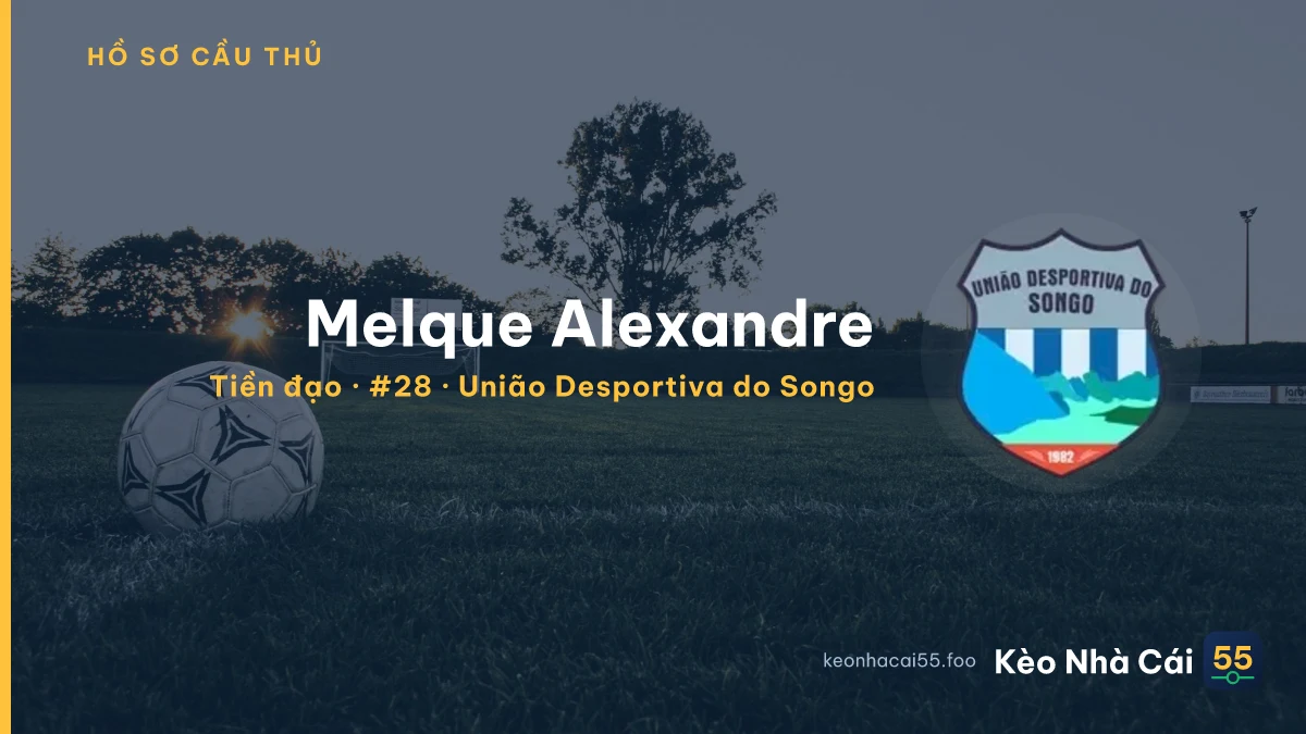 Melque Alexandre — União Desportiva do Songo
