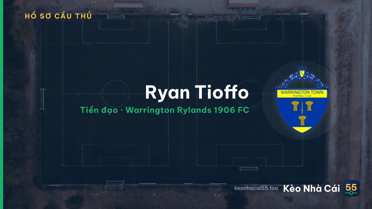 Ryan Tioffo — Warrington Rylands 1906 FC