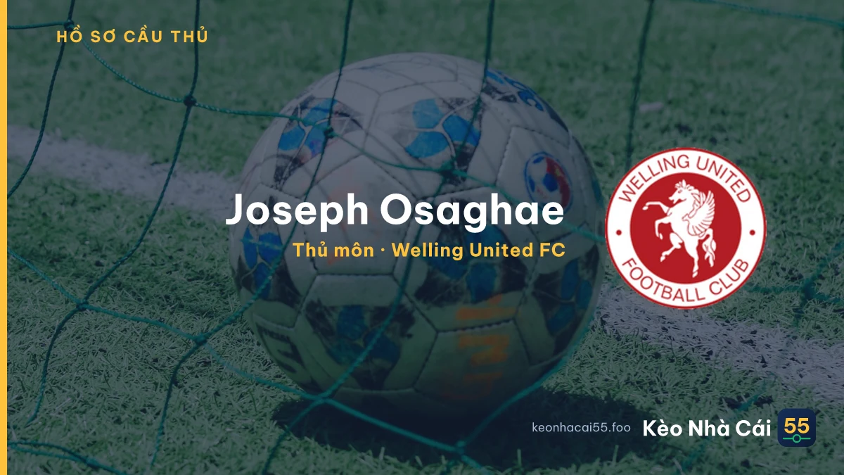 Joseph Osaghae — Welling United FC