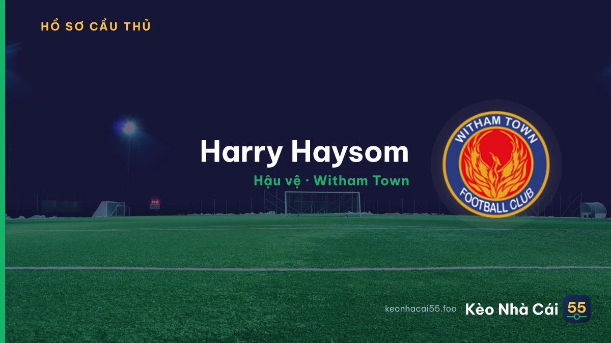 Harry Haysom — Witham Town
