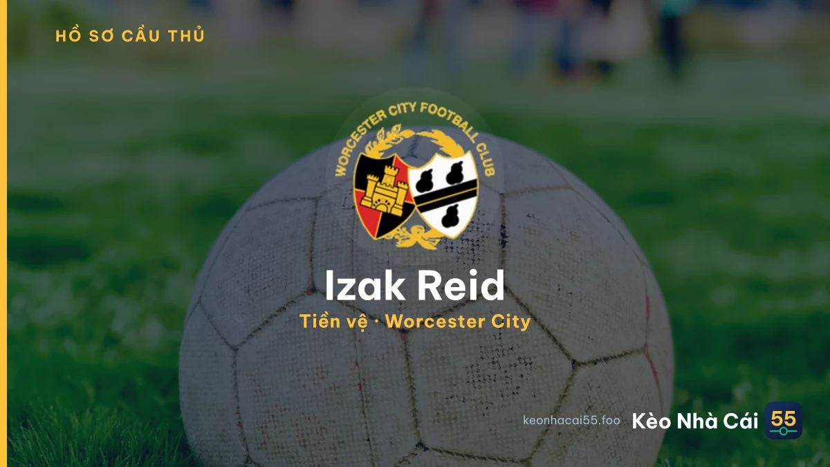 Izak Reid — Worcester City