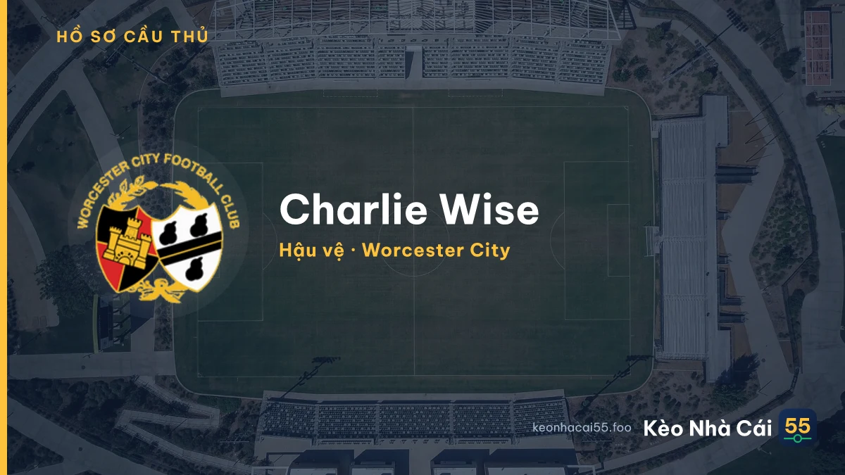 Charlie Wise — Worcester City