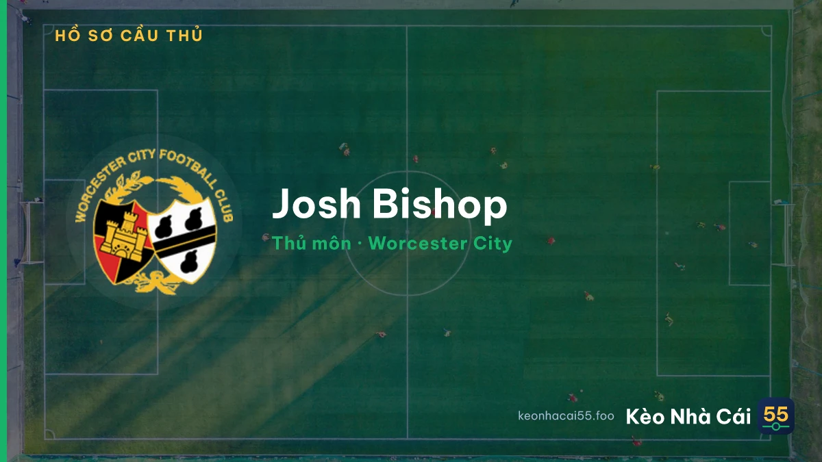 Josh Bishop — Worcester City