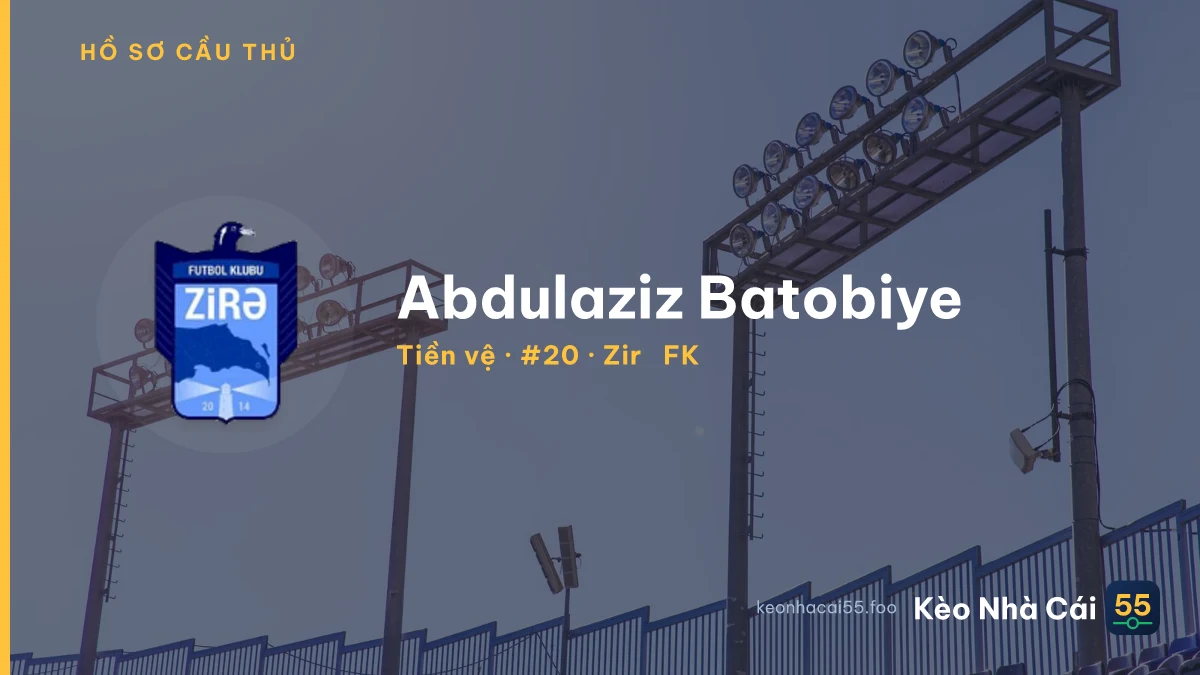 Abdulaziz Batobiye — Zirə FK