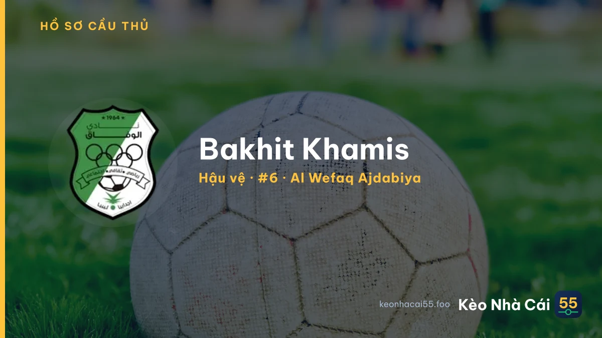 Bakhit Khamis — Al Wefaq Ajdabiya