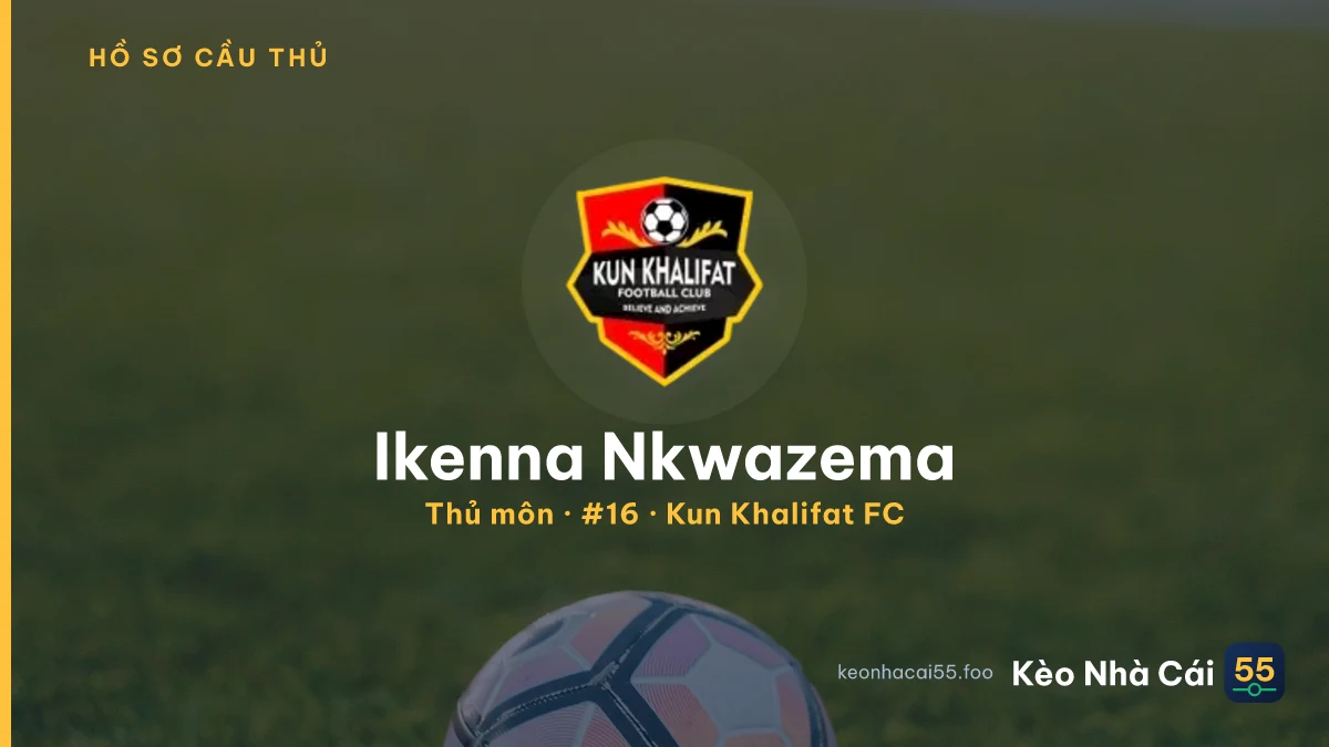 Ikenna Nkwazema — Kun Khalifat FC