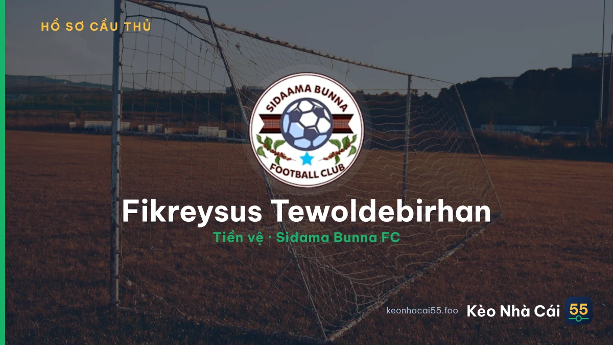 Fikreysus Tewoldebirhan — Sidama Bunna FC