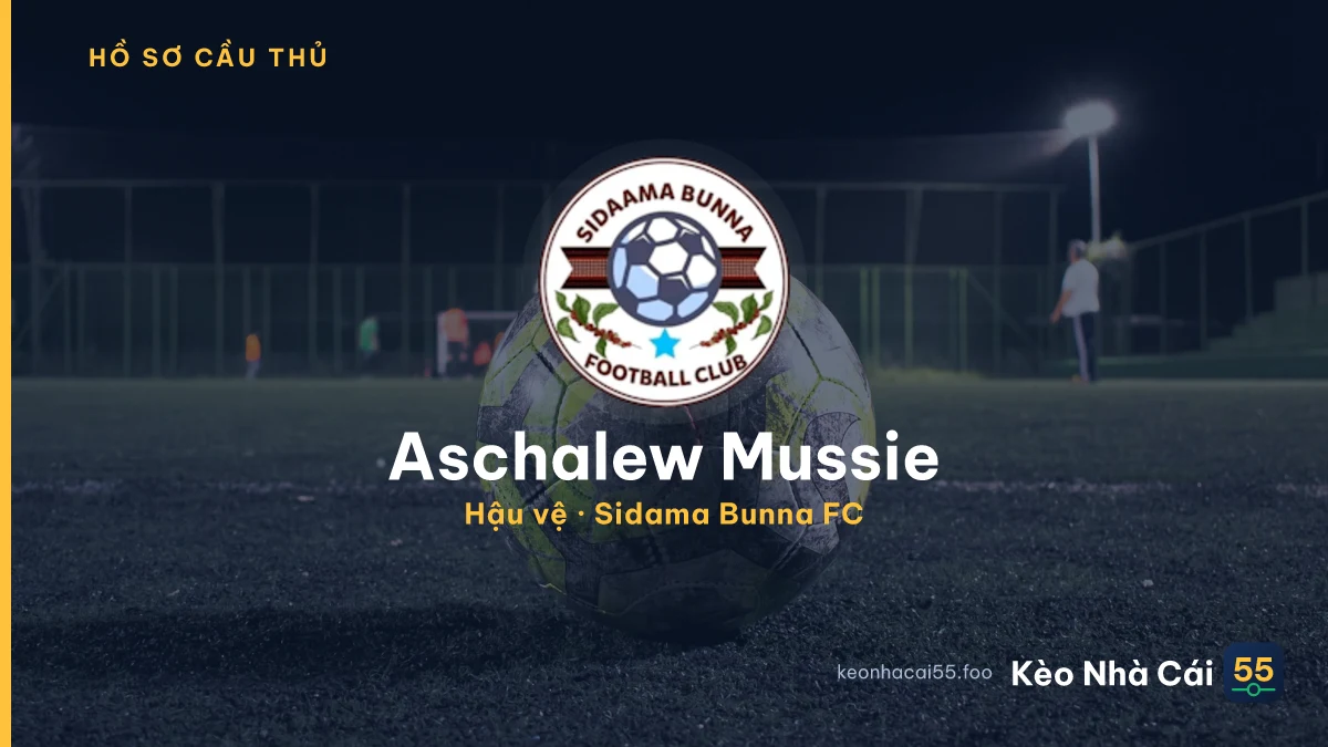 Aschalew Mussie — Sidama Bunna FC