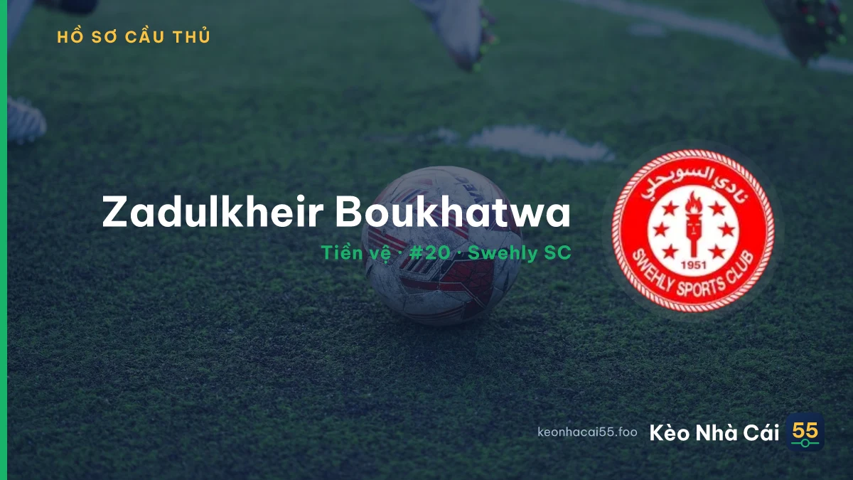Zadulkheir Boukhatwa — Swehly SC