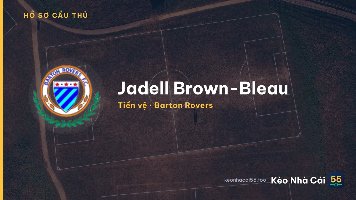 Jadell Brown-Bleau — Barton Rovers