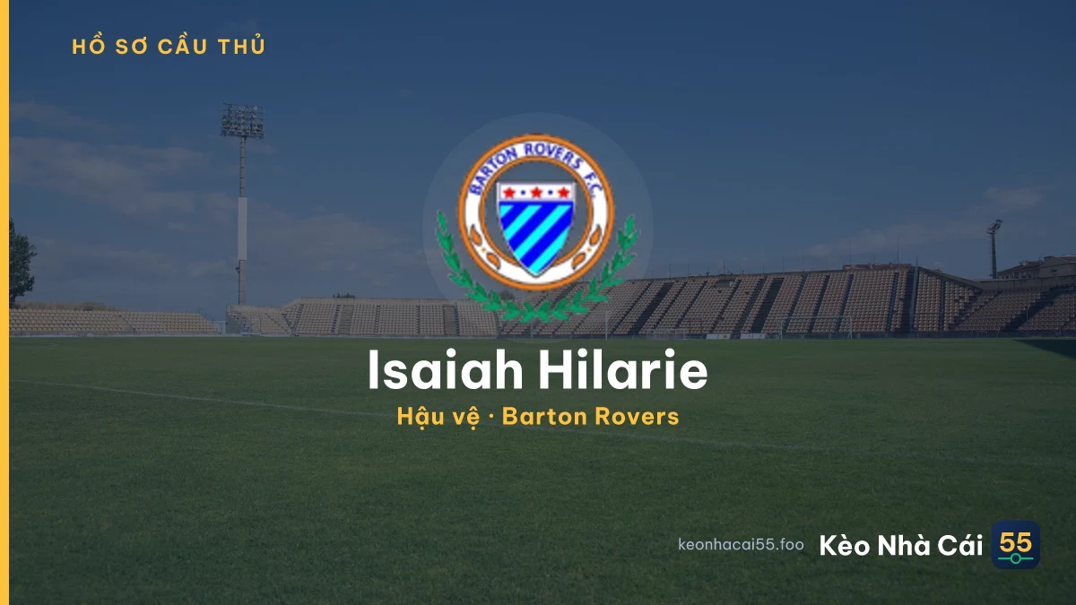 Isaiah Hilarie — Barton Rovers