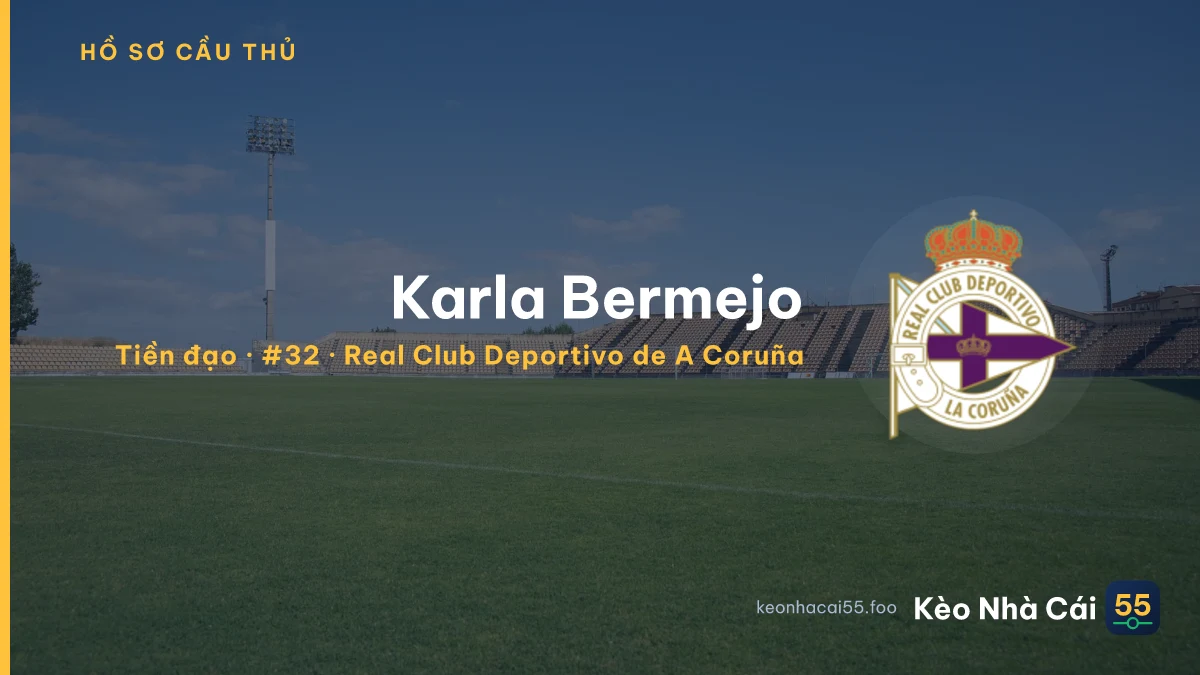 Karla Bermejo — Real Club Deportivo de A Coruña