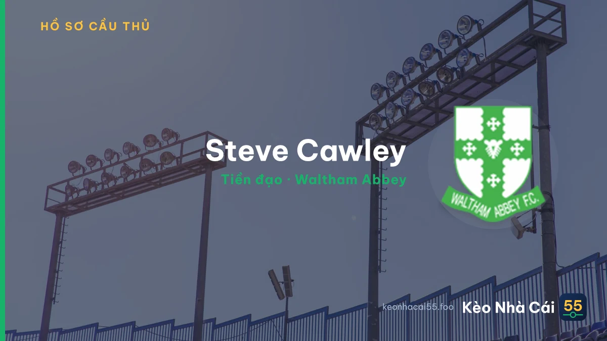 Steve Cawley — Waltham Abbey