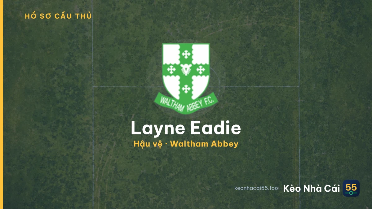 Layne Eadie — Waltham Abbey