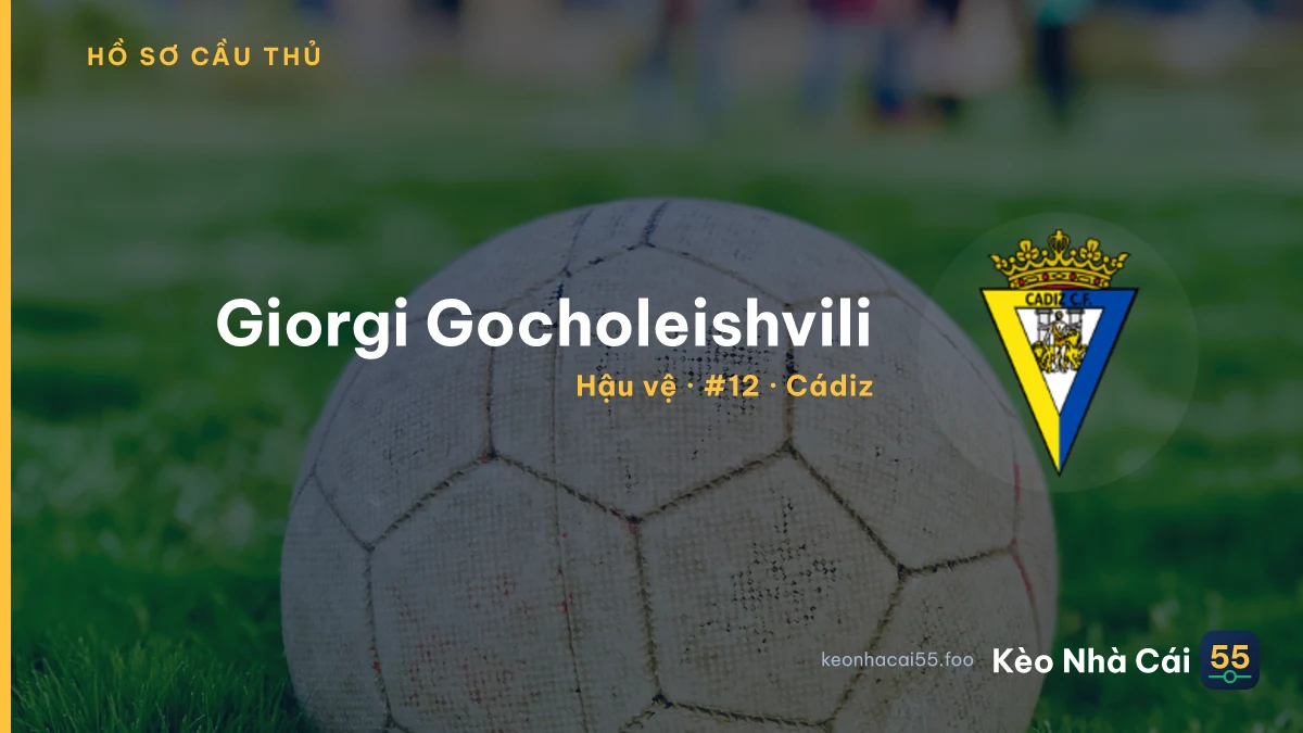 Giorgi Gocholeishvili — Cádiz
