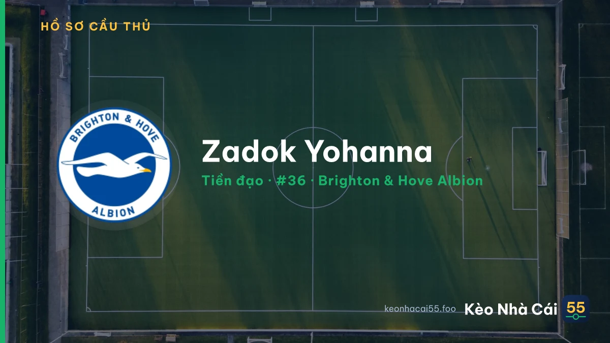 Zadok Yohanna — Brighton & Hove Albion