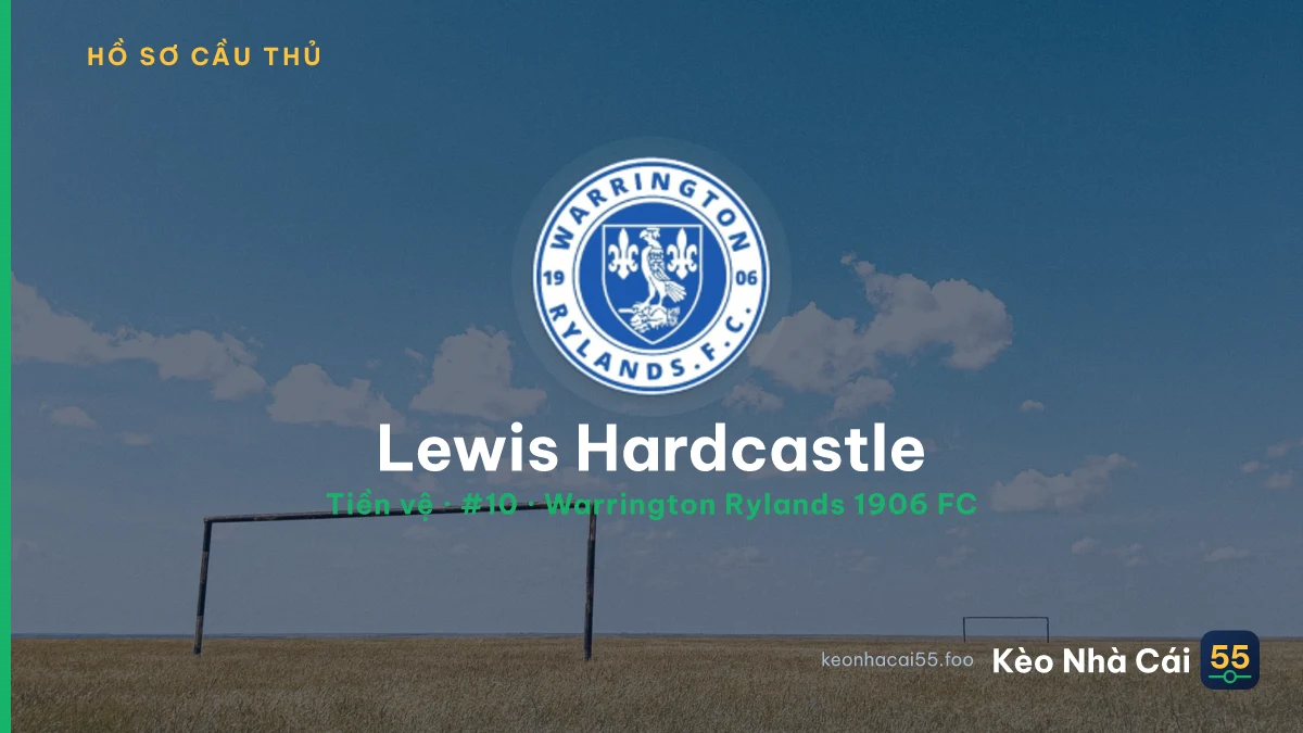 Lewis Hardcastle — Warrington Rylands 1906 FC