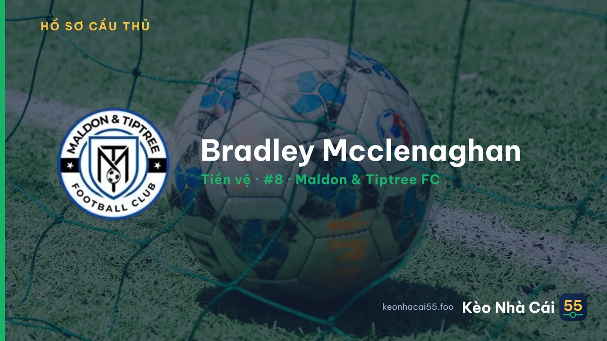 Bradley Mcclenaghan — Maldon & Tiptree FC