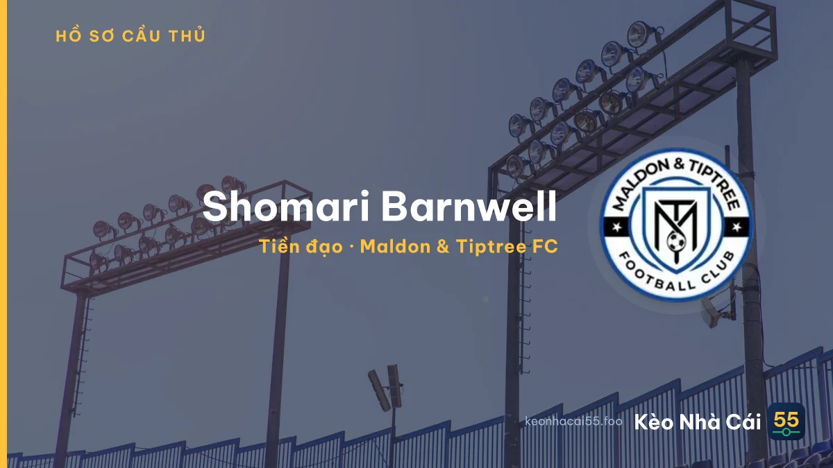 Shomari Barnwell — Maldon & Tiptree FC