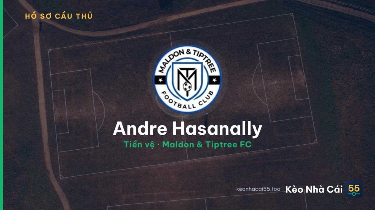 Andre Hasanally — Maldon & Tiptree FC