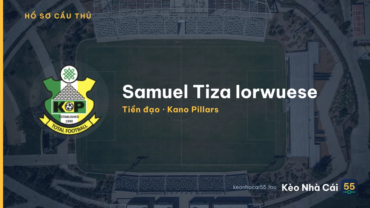 Samuel Tiza Iorwuese — Kano Pillars