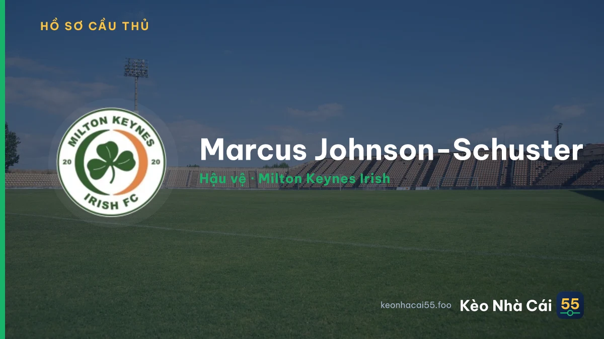 Marcus Johnson-Schuster — Milton Keynes Irish