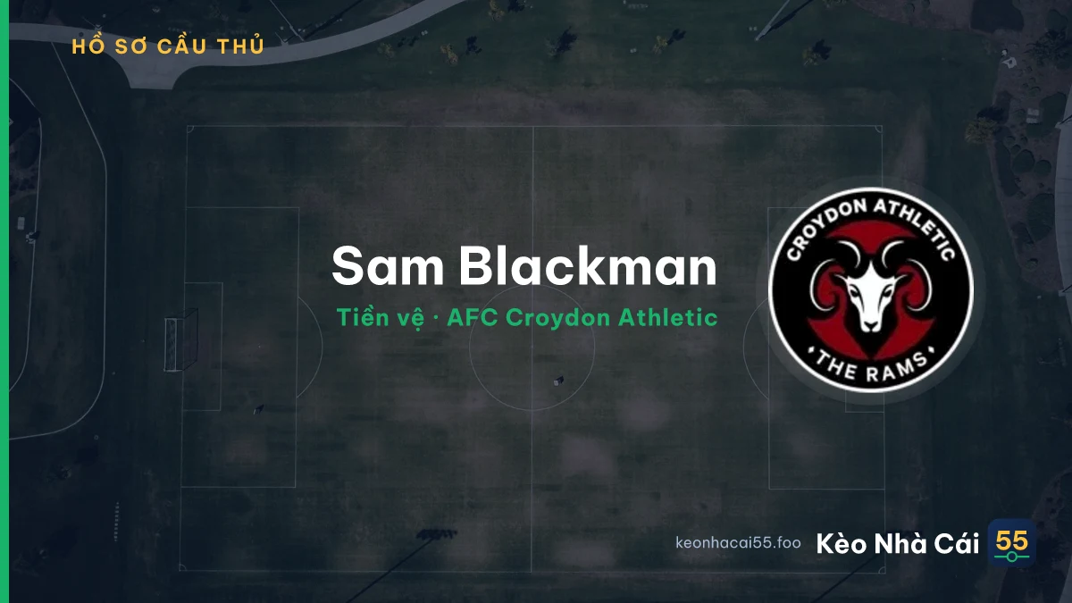 Sam Blackman — AFC Croydon Athletic