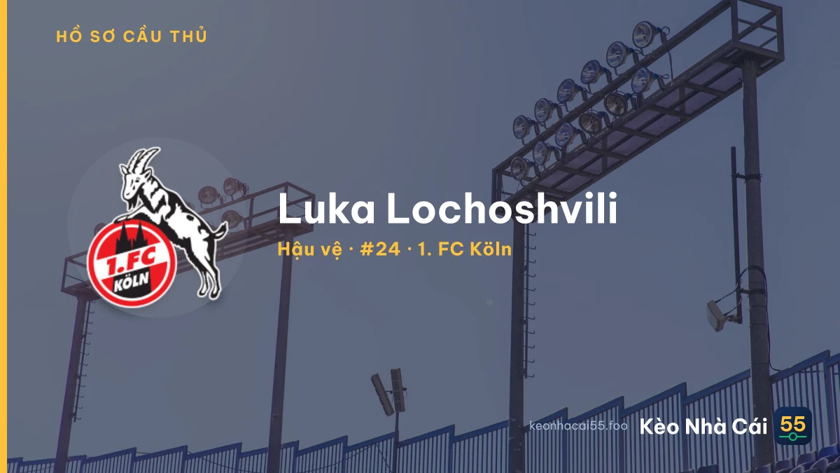 Luka Lochoshvili — 1. FC Köln