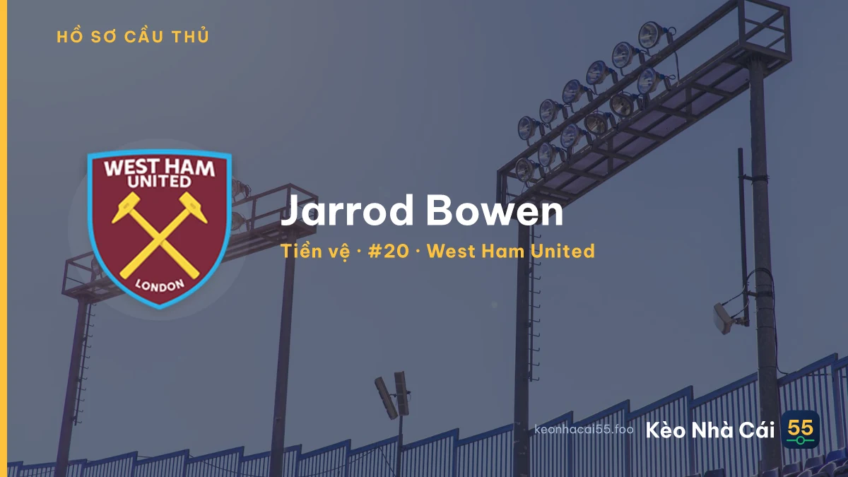 Jarrod Bowen — West Ham United