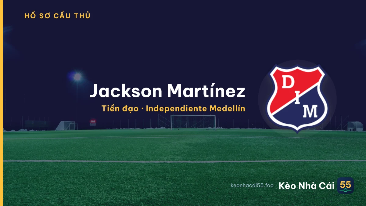 Jackson Martínez — Independiente Medellín